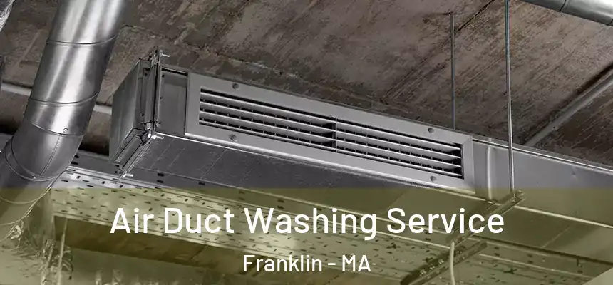  Air Duct Washing Service Franklin - MA