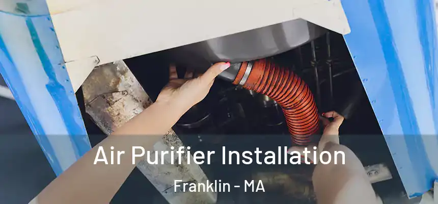  Air Purifier Installation Franklin - MA