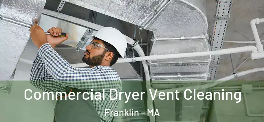  Commercial Dryer Vent Cleaning Franklin - MA
