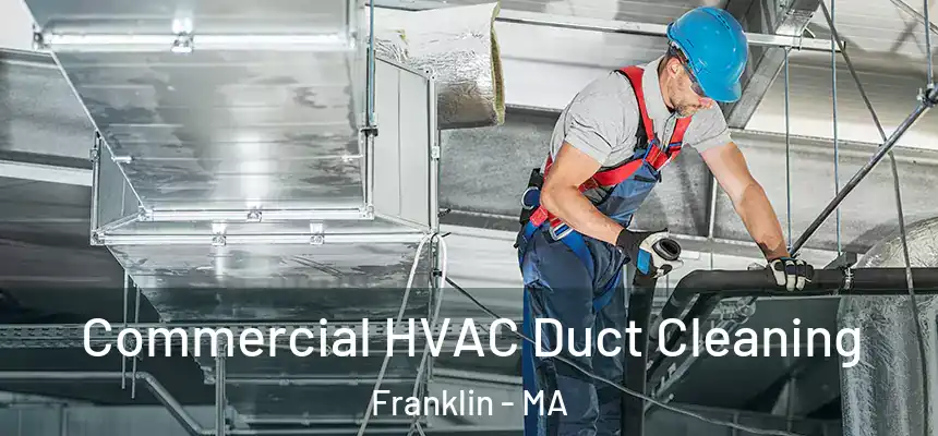  Commercial HVAC Duct Cleaning Franklin - MA