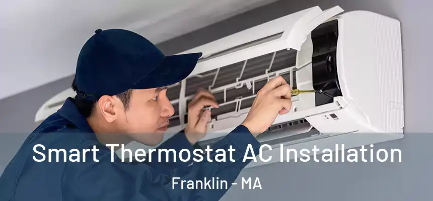 Smart Thermostat AC Installation Franklin - MA